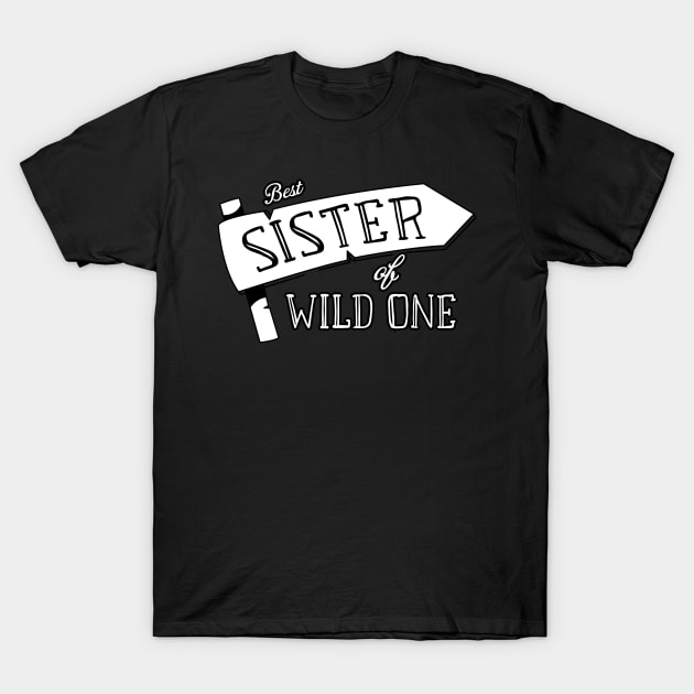 Best Sister Of The Wild One - Adventure Sister 2020 Gift T-Shirt by WassilArt